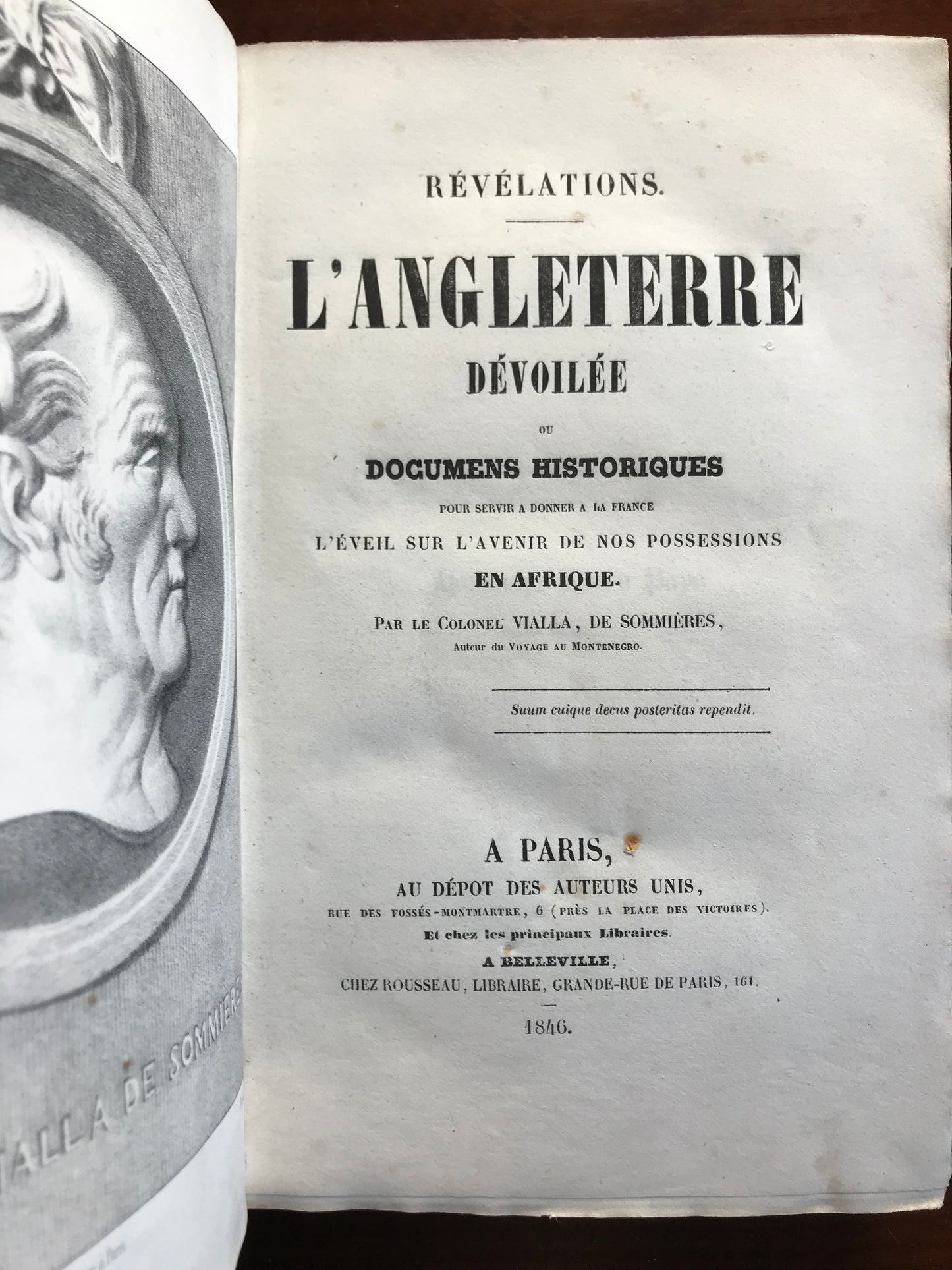 L'Angleterre dévoilée ou Documents historiques pour servir à donner à la France l'éveil sur l'avenir de nos possessions en Afrique - Colonel Vialla de Sommières - 1846