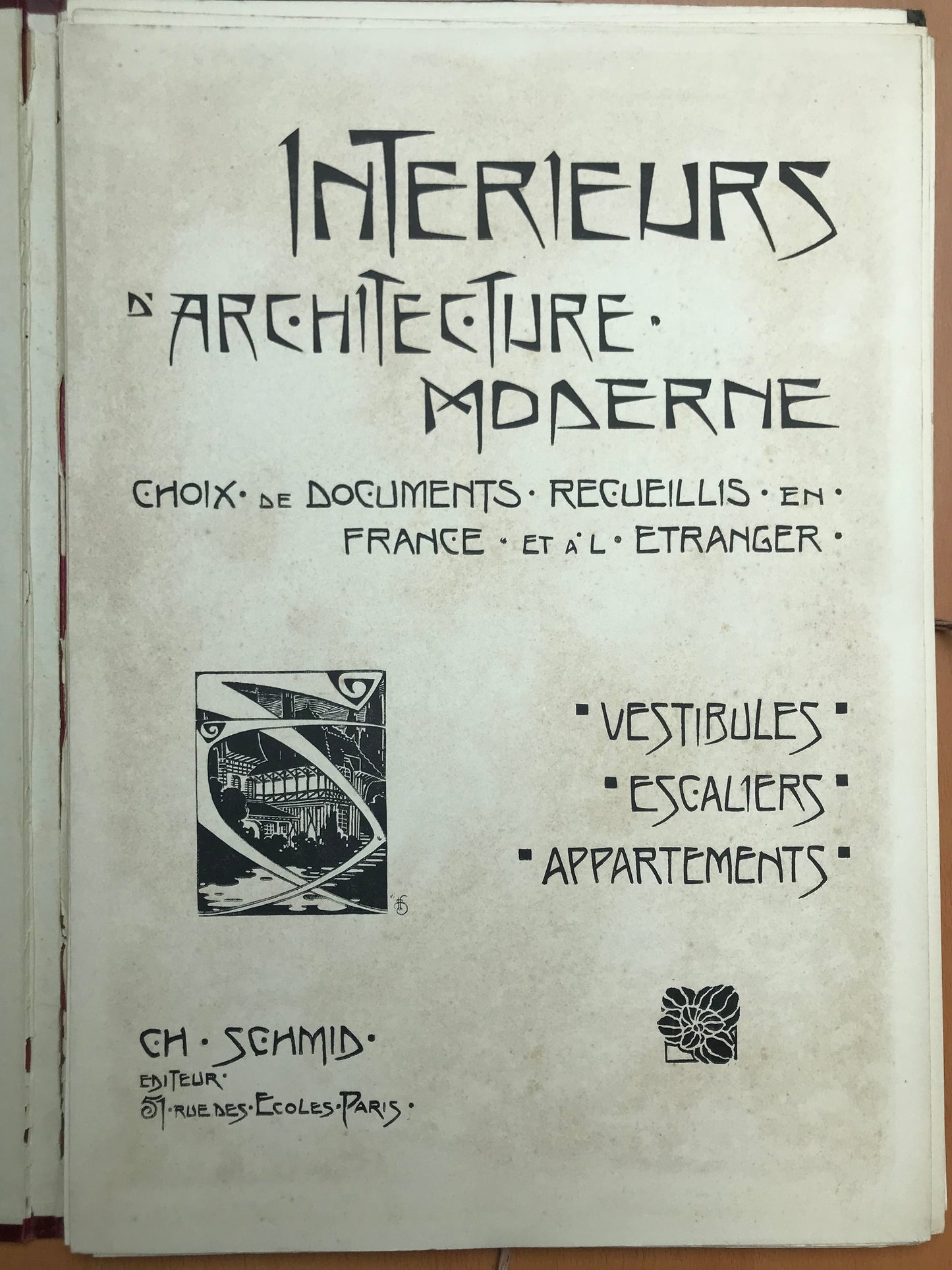 Intérieurs d'Architecture Moderne - Choix de documents recueillis en France et à l'étranger - Vestibules - Escaliers - Appartements - Charles Schmid - 1900