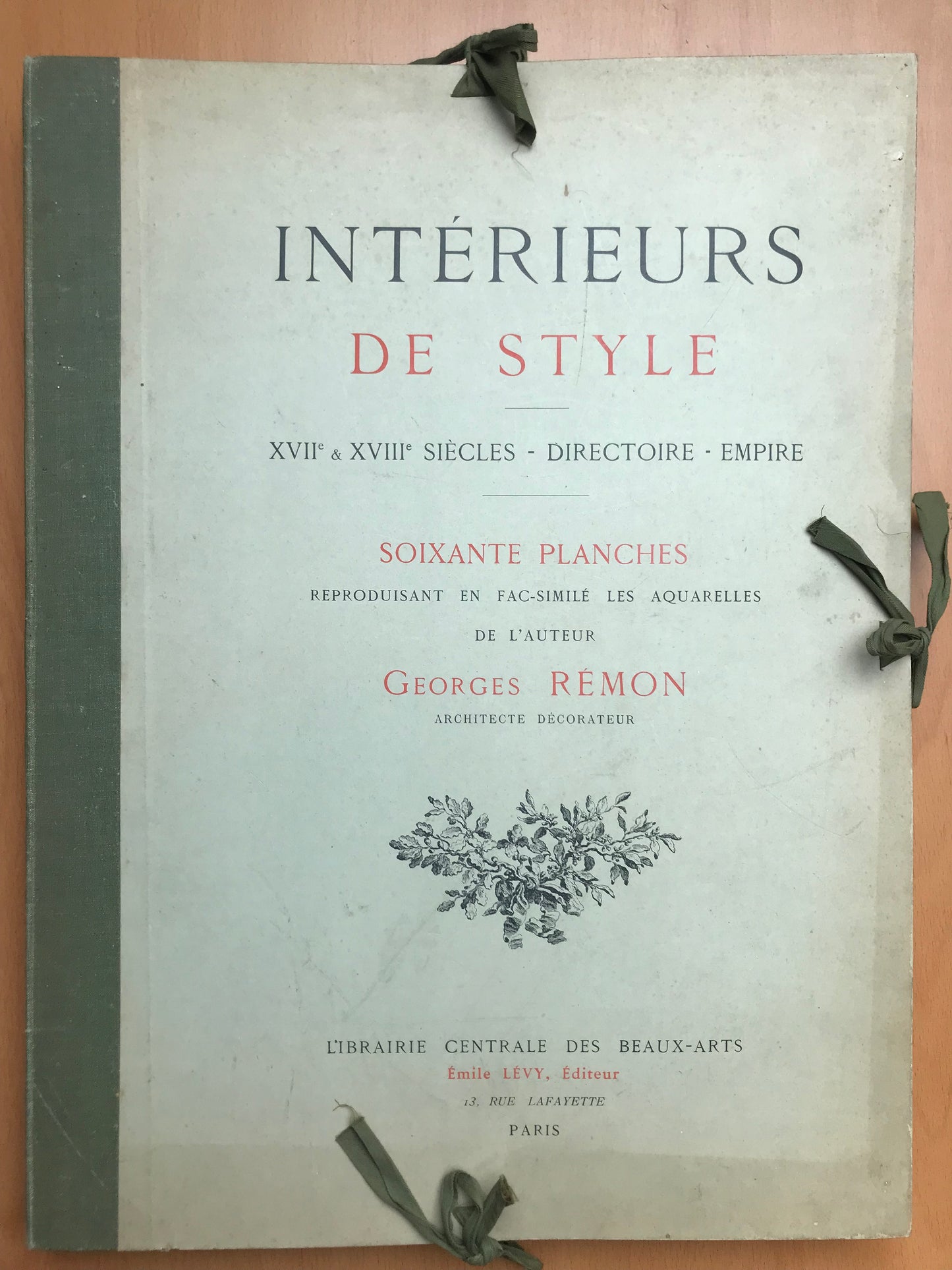 Intérieurs de Style - XVIIe & XVIIIe siècles - Directoire - Empire - Georges Rémon - 1900