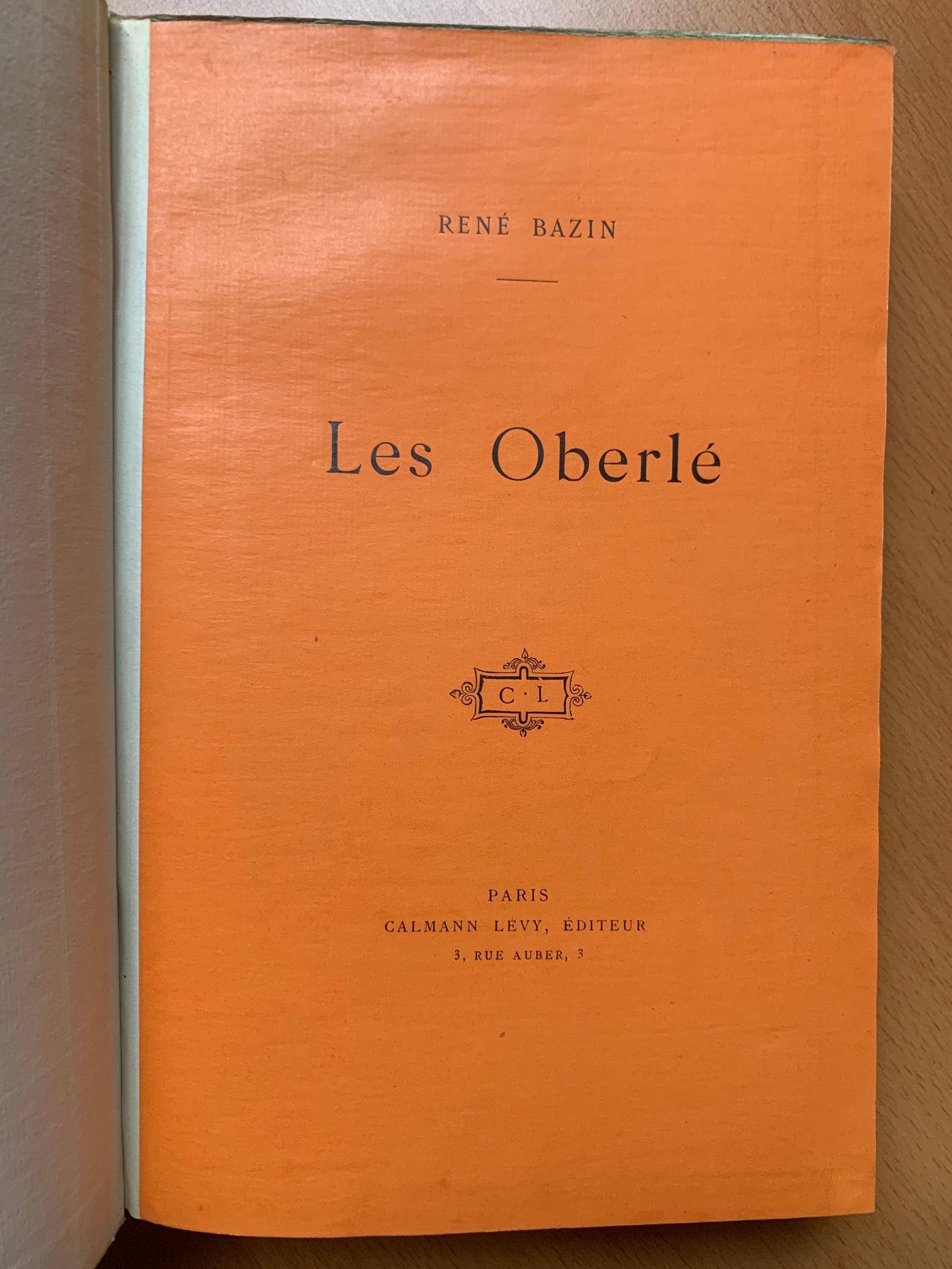 Les Oberlé - René Bazin - Signé - Edition originale - 20 exemplaires - 1901