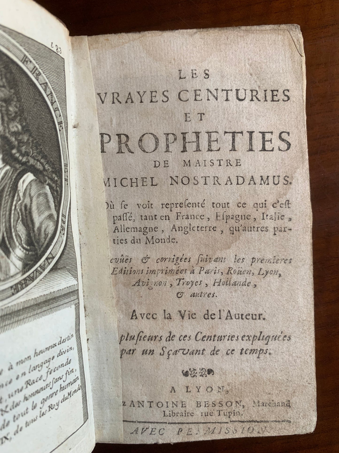 Les vrayes Centuries et Prophéties de Maistre Michel Nostradamus où se voit représenté tout ce qui c'est passé, tant en France, Espagne, Italie, Allemagne, Angleterre, qu'autres parties du Monde - 1690