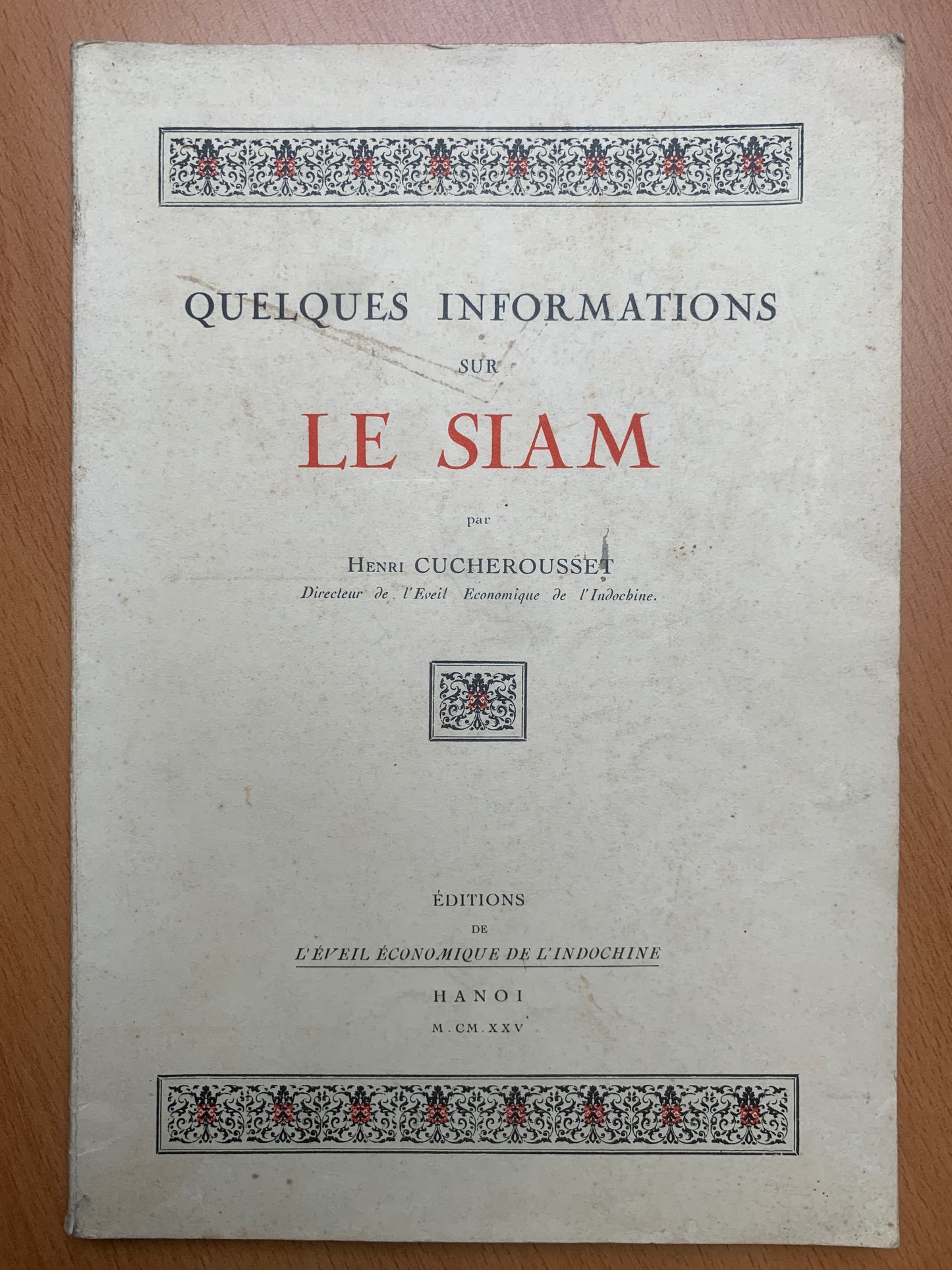 Quelques informations sur le Siam - Henri Cucherousset - Hanoi - 1925