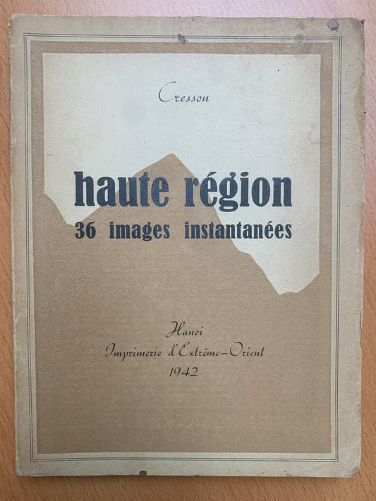 Indochine - Haute région - 36 images instantanées - Cresson - Hanoi - 1942