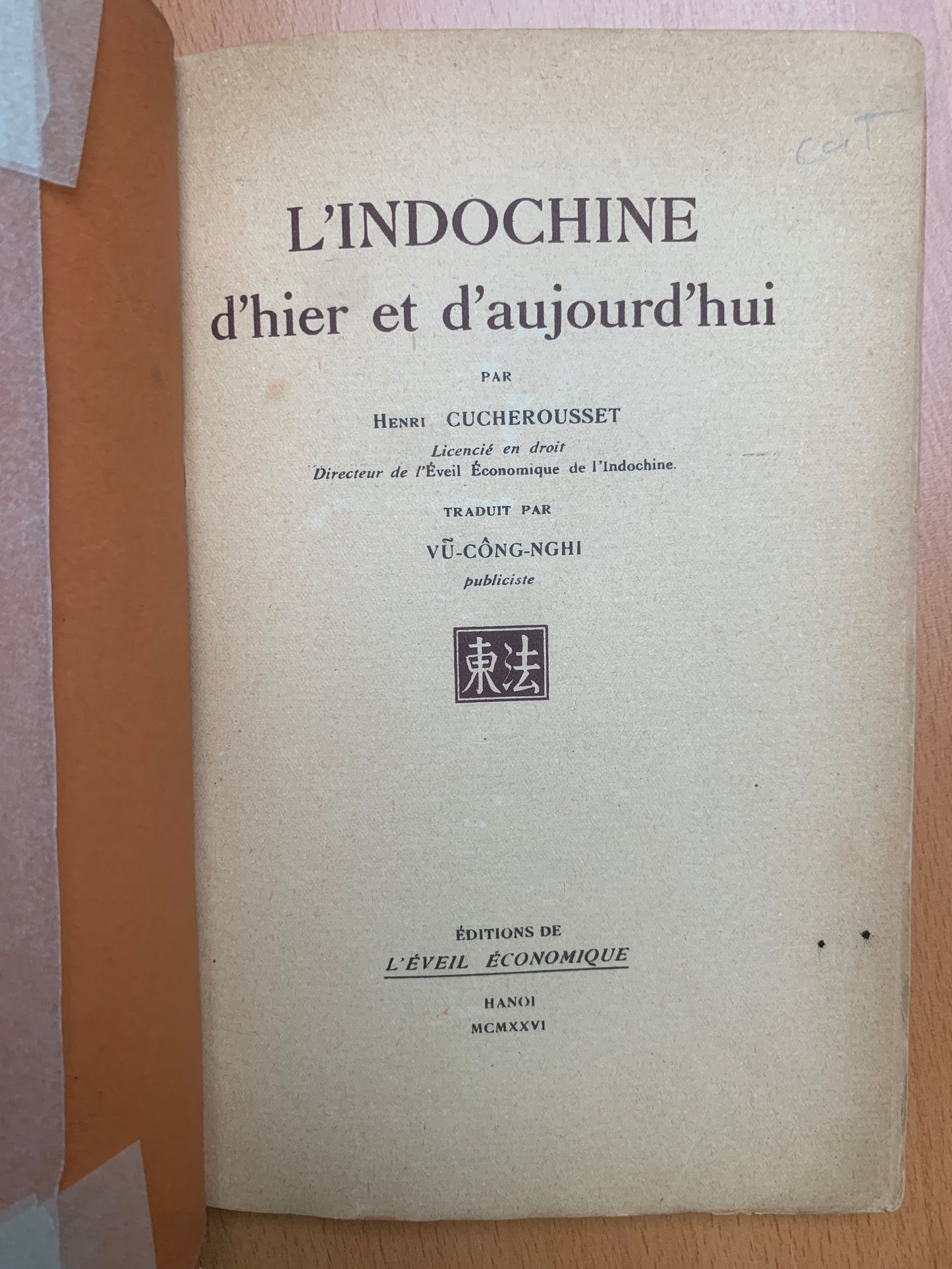 L'Indochine d'hier et d'aujourd'hui - Henri Cucherousset - Vu-Công-Nghi - 1926