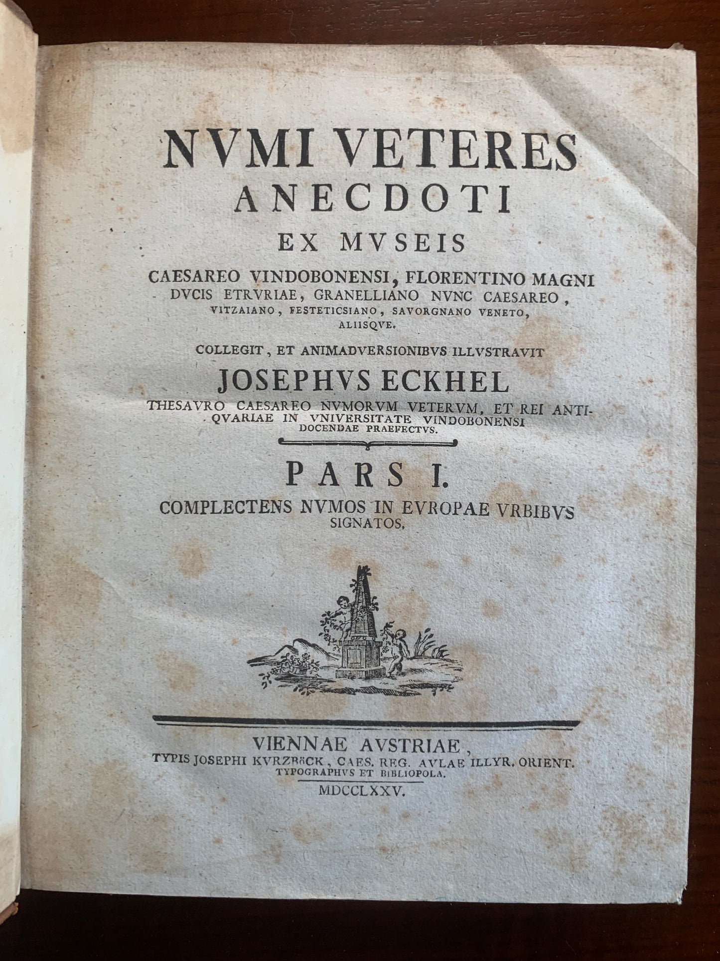 Numi veteres anecdoti ex Museis Caesareo Vindobonensi, Florentino Magni ducis Etruriae, Granelliano nunc Caesareo, Vitzaino, Festeticsiano, Savorgnano Veneto, aliisque.  Collegit, et animaduersionibus illustravit - Josephus Eckhel - 1775