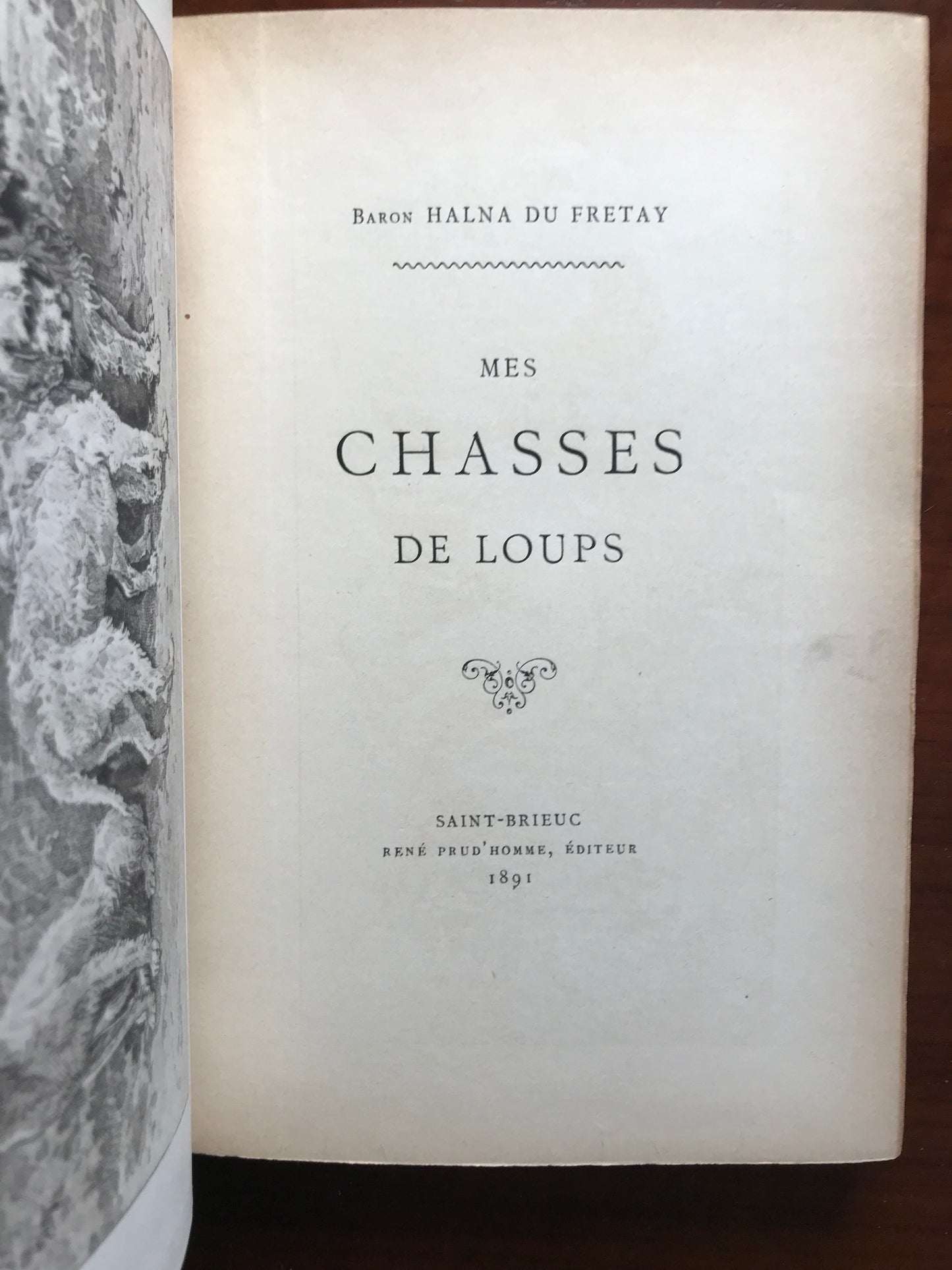 Mes chasses de loups - Baron Halna du Fretay - Edition originale - 1891