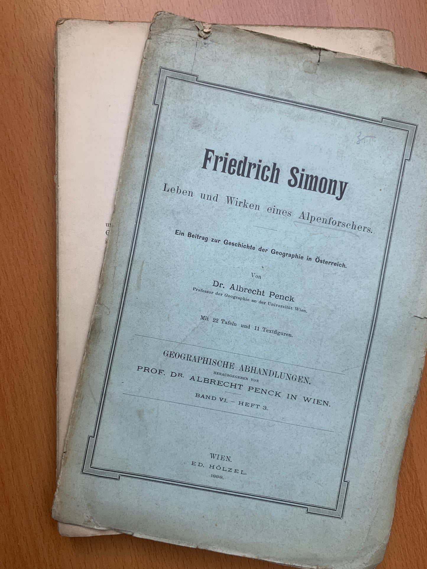 Friedrich Simony - Leben und Wirken eines Alpenforschers - Ein Beitrag zur Geschichte der Geographie on Österreich - Albrecht Penck - 1898