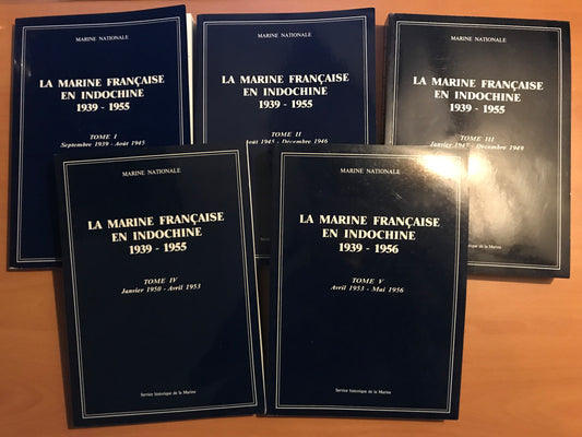 La Marine Française en Indochine - 1939 - 1956 - Marine Nationale - Service historique de la Marine - 1991 - 1992