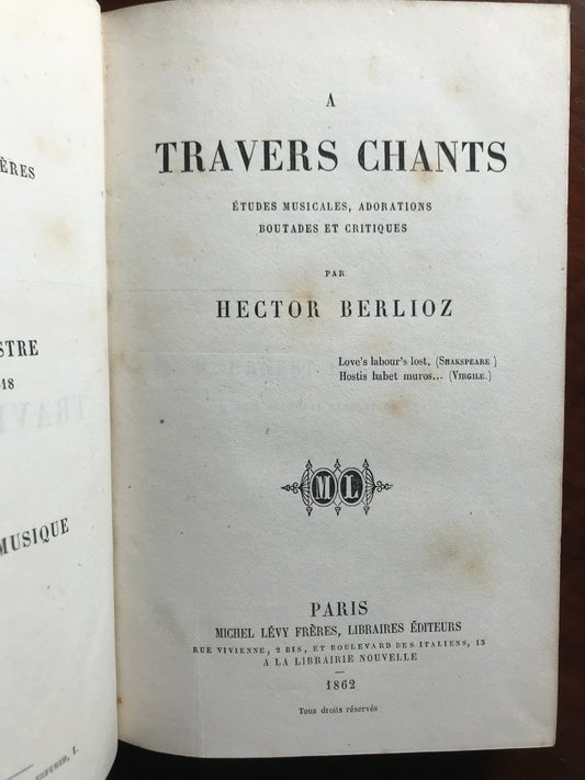 A travers chants - Etudes musicales, adorations, boutades et critiques - Hector Berlioz - Edition originale - 1862