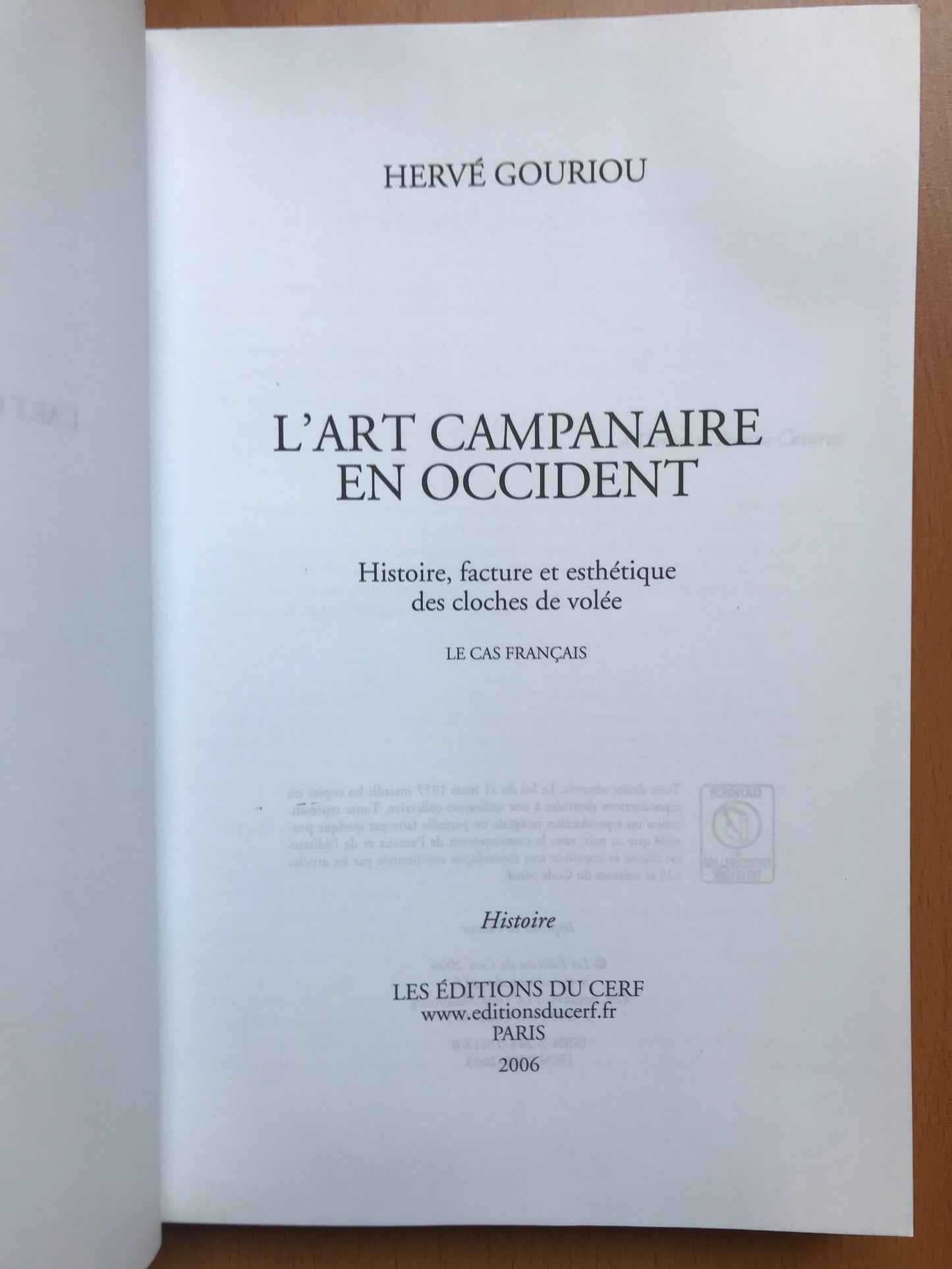 L'art campanaire en Occident - Histoire, facture et esthétique des cloches de volée - Hervé Gouriou - 2006