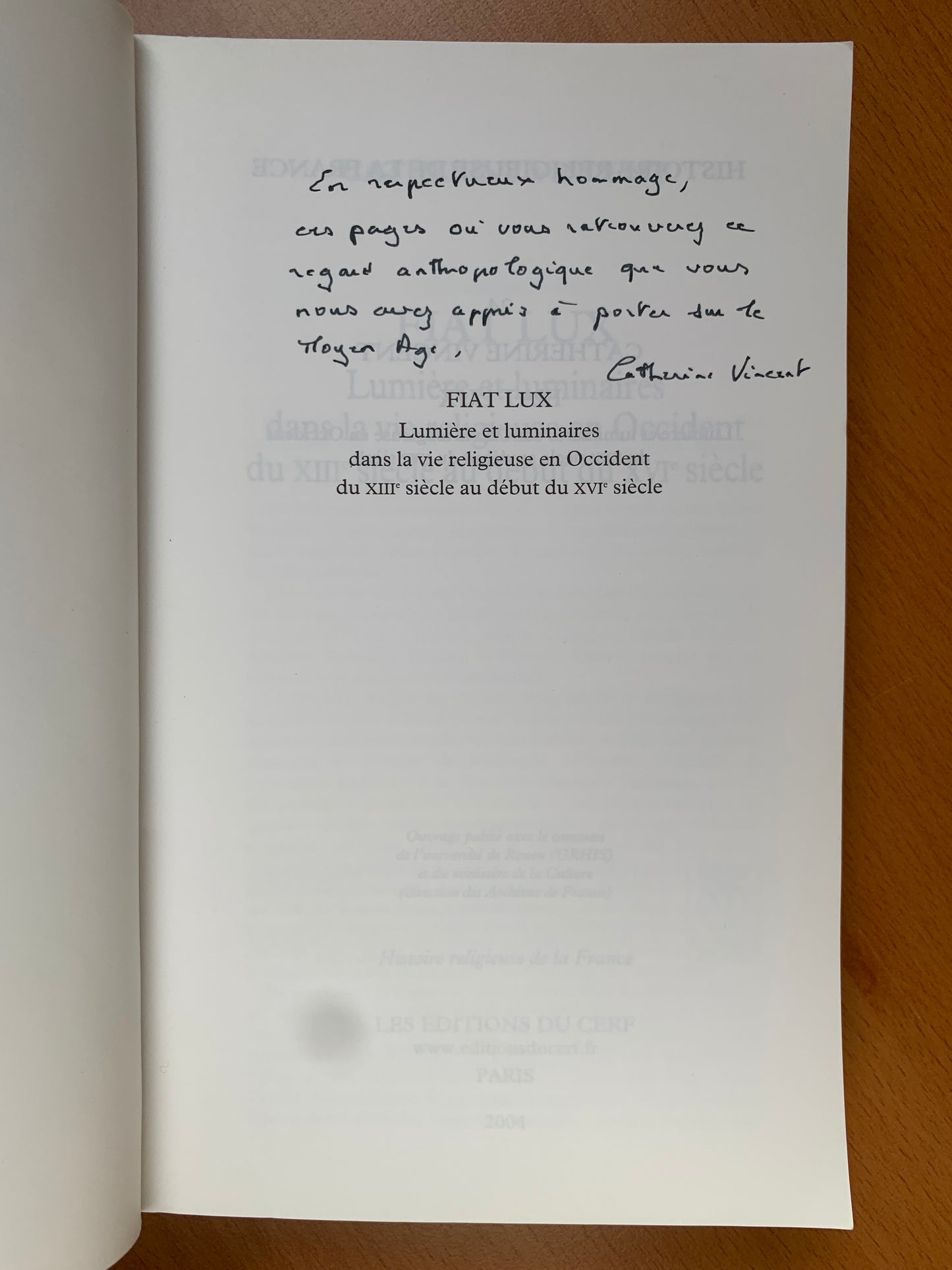 Fiat Lux - Lumière et luminaires dans la vie religieuse du XIIIe au XVIe siècle - Catherine Vincent - 2004