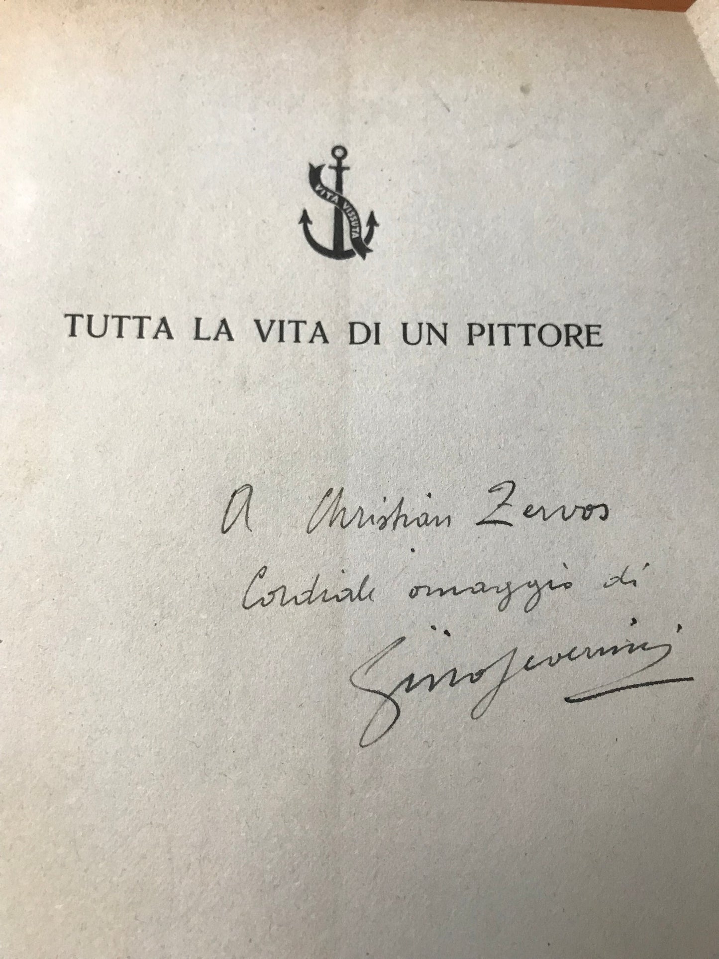 Tutta la Vita di un Pittore - Gino Severini - Envoi autographe - EO - 1946
