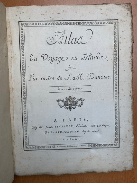 Atlas du Voyage en Islande fait par ordre de S.M. Danoise - Eggert Olafsson - 1802