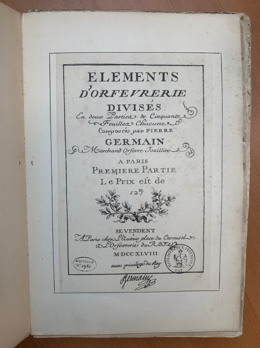 Eléments d'Orfèvrerie - Divisés en deux parties de cinquante feuilles chacune composés par Pierre Germain - 1889
