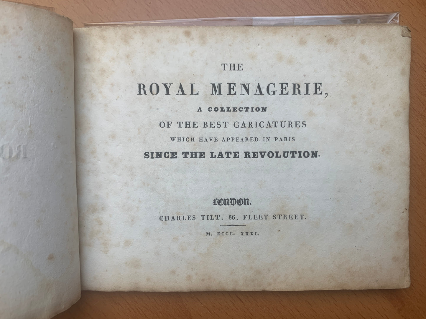 The Royal Menagerie - A collection of the best caricatures wich have appeared in Paris since the Late Revolution - Charles Tilt - 1831