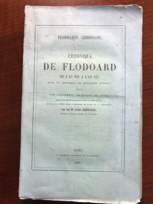 Flodoardi Chronicon - Chronique de Flodoard de l'an 919 à l'an 976 - Tome 3 - Abbé Bandeville - 1855