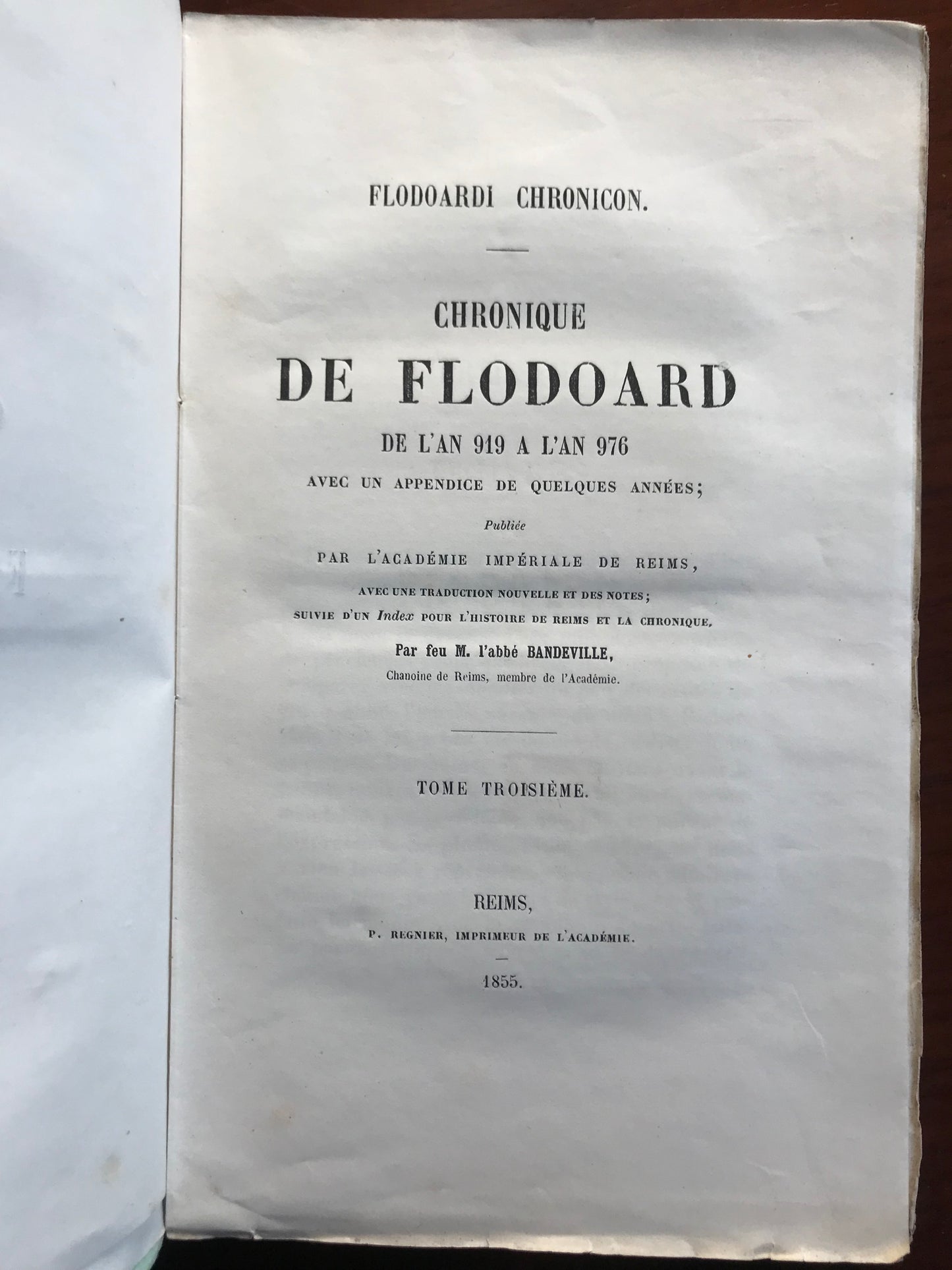 Flodoardi Chronicon - Chronique de Flodoard de l'an 919 à l'an 976 - Tome 3 - Abbé Bandeville - 1855