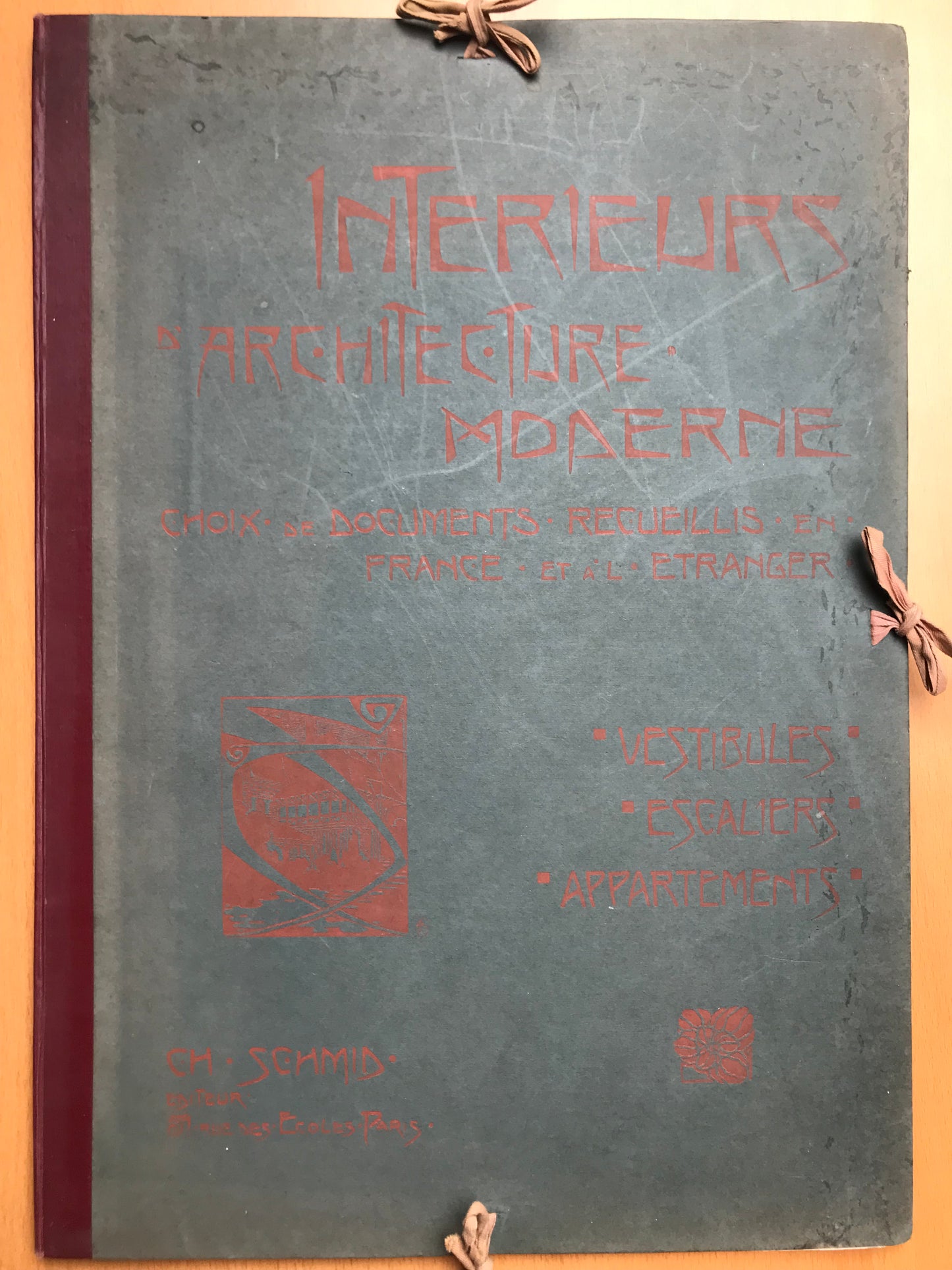 Intérieurs d'Architecture Moderne - Choix de documents recueillis en France et à l'étranger - Vestibules - Escaliers - Appartements - Charles Schmid - 1900