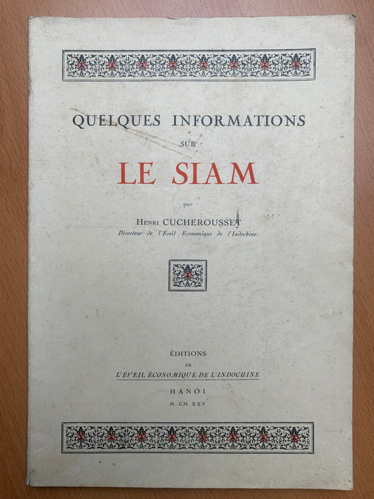 Quelques informations sur le Siam - Henri Cucherousset - Hanoi - 1925