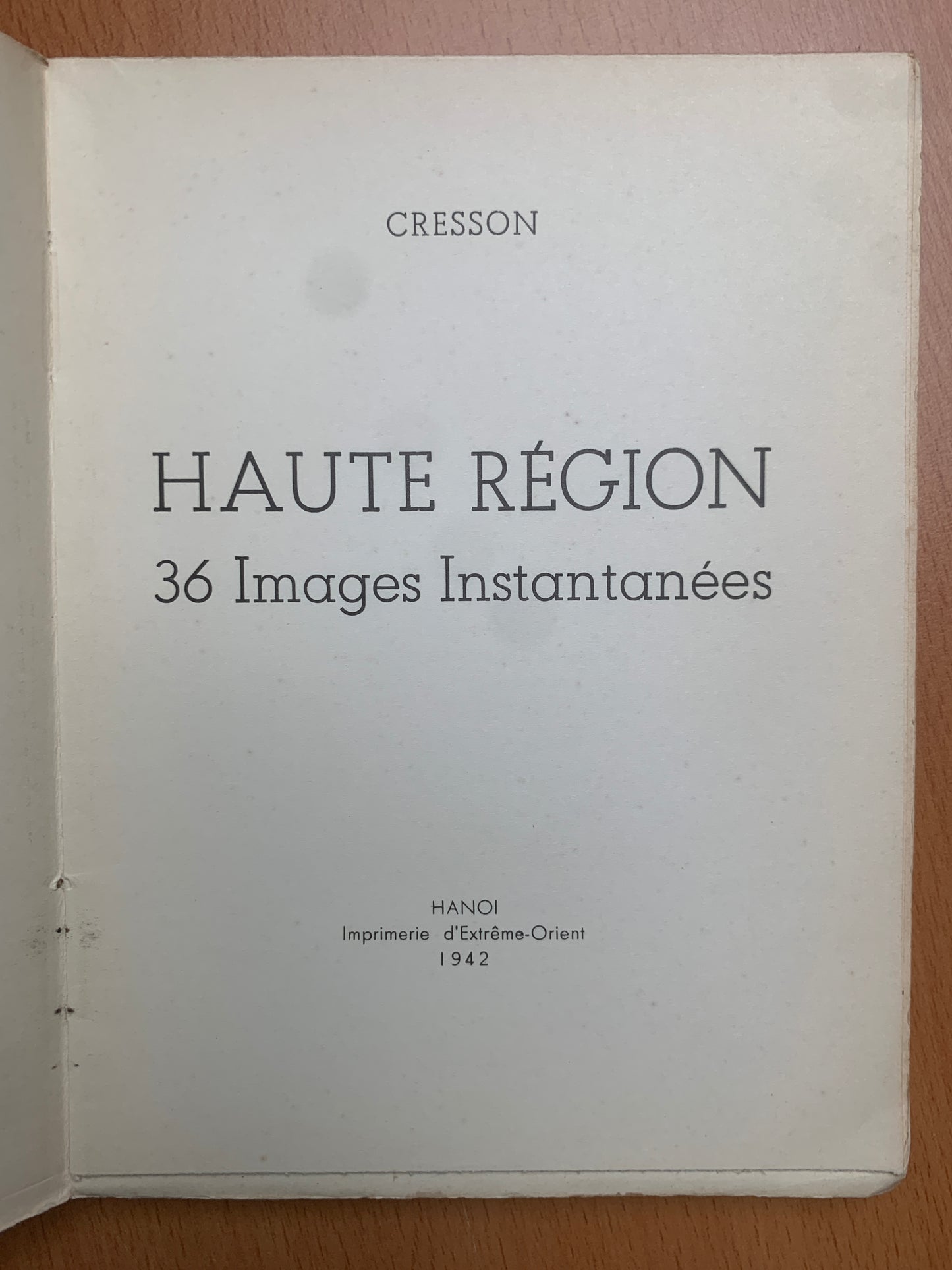Indochine - Haute région - 36 images instantanées - Cresson - Hanoi - 1942