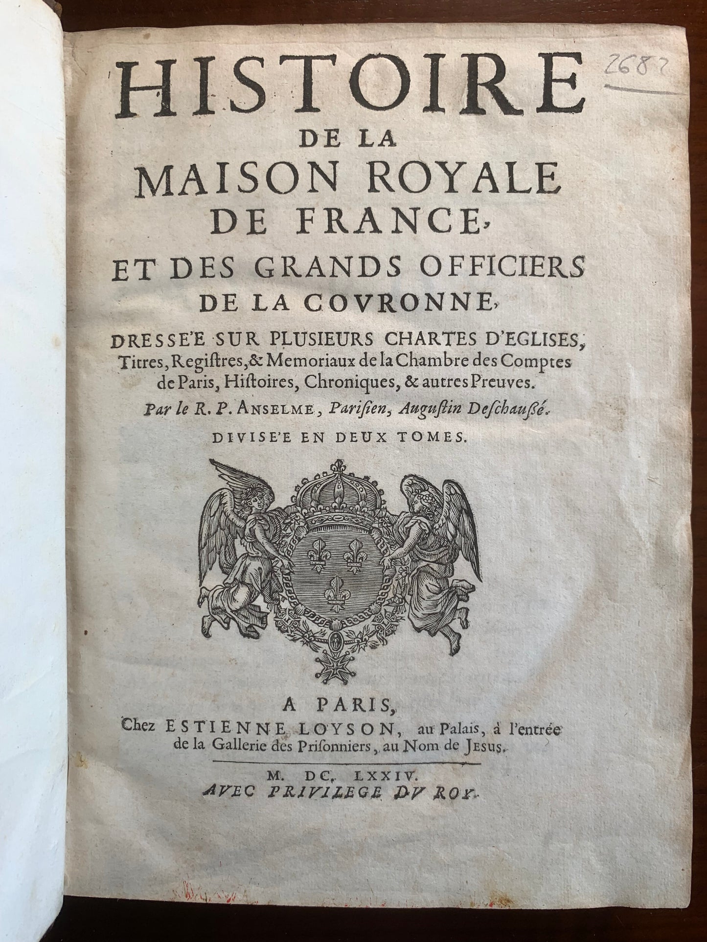 Histoire de la Maison Royale de France et des grands officiers - Anselme - 1674