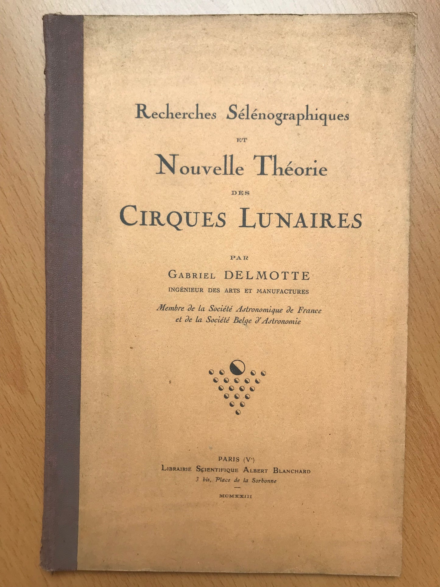 Recherches sélénographiques et nouvelle théorie des Cirques Lunaires - Gabriel Delmotte - 1923