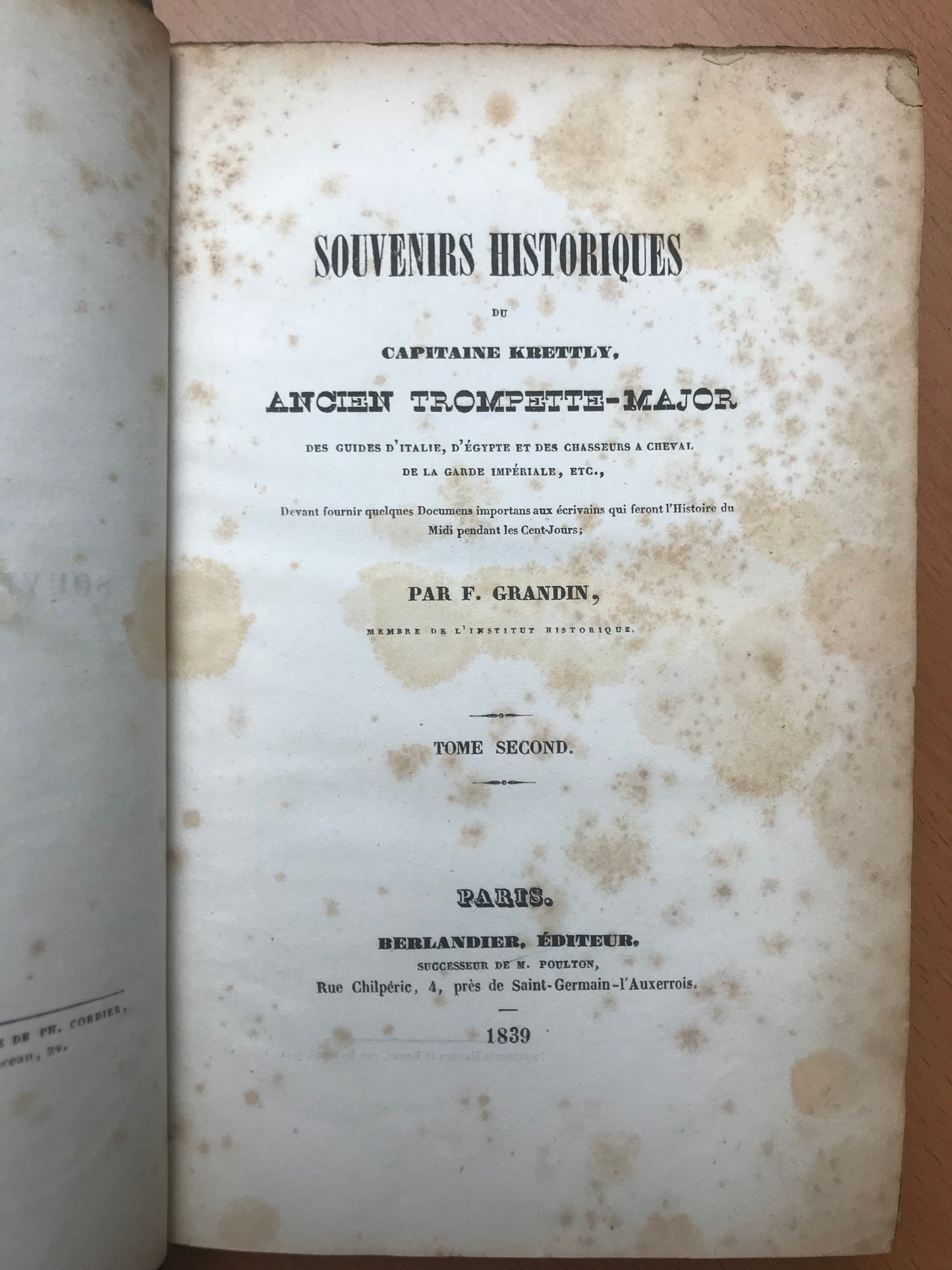 Souvenirs historiques du Capitaine Krettly - Ancien Trompette-Major des guides d'Italie, d'Egypte et des chasseurs à cheval de la garde impériale - Grandin - 1839