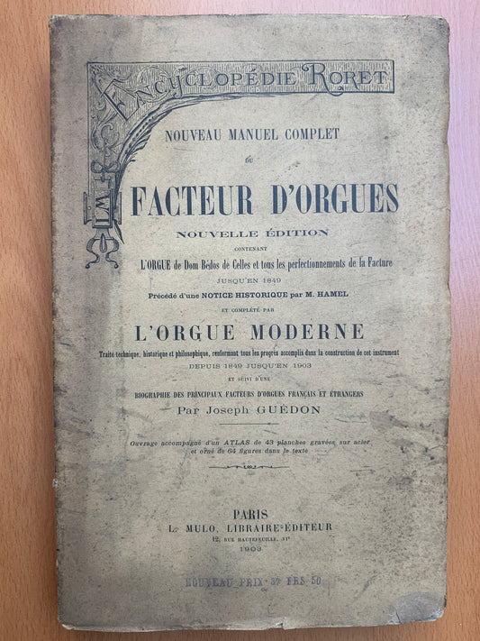 Nouveau manuel complet du Facteur d'Orgues - Joseph Guédon - 1903