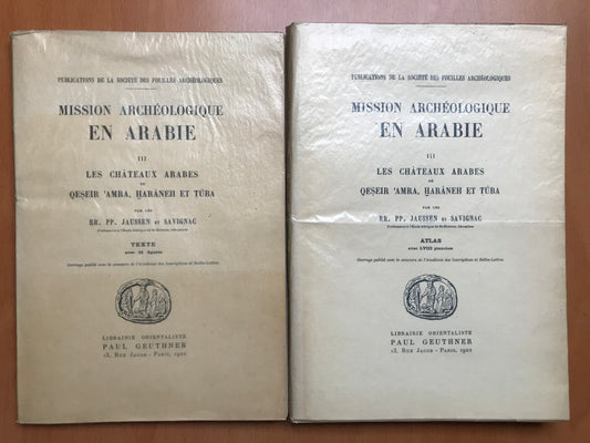 Mission Archéologique en Arabie - Les Châteaux Arabes de Qeseir Amra, Harâneh et Tûba - Jaussen Savignac - 1922