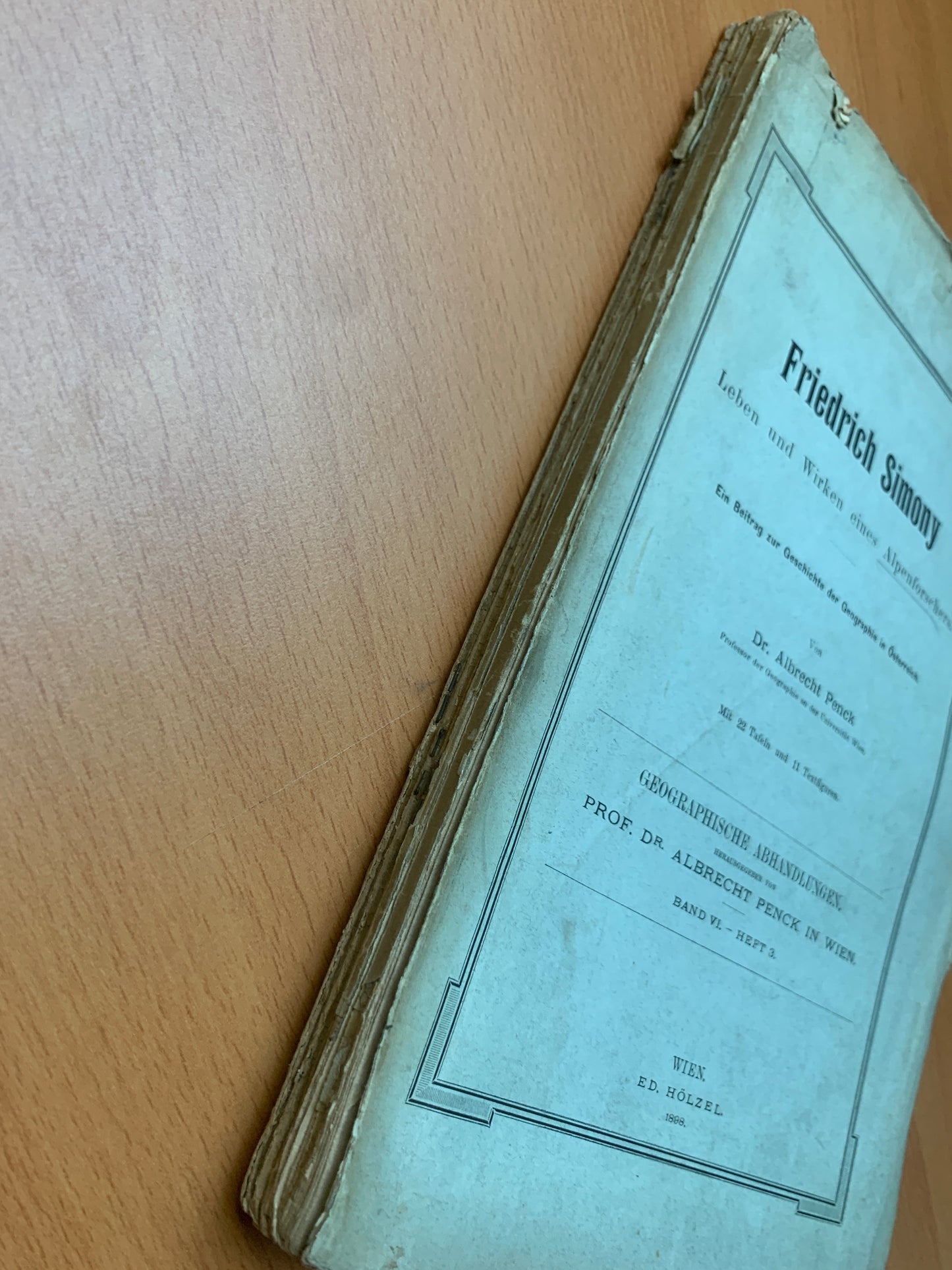 Friedrich Simony - Leben und Wirken eines Alpenforschers - Ein Beitrag zur Geschichte der Geographie on Österreich - Albrecht Penck - 1898