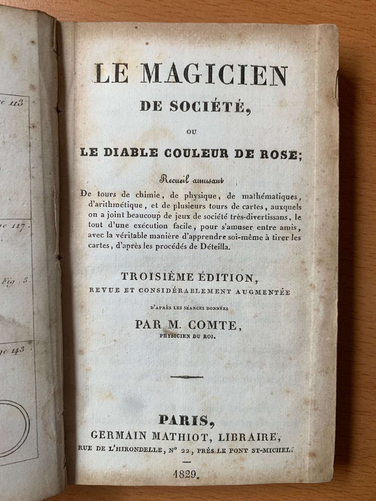 Le Magicien de société ou le Diable couleur de rose - Recueil amusant de tours de chimie, de physique, de mathématiques, d'arithmétiques et de plusieurs tours de cartes, auxquels on a joint beaucoup de jeux de société très divertissans - Comte - 1829