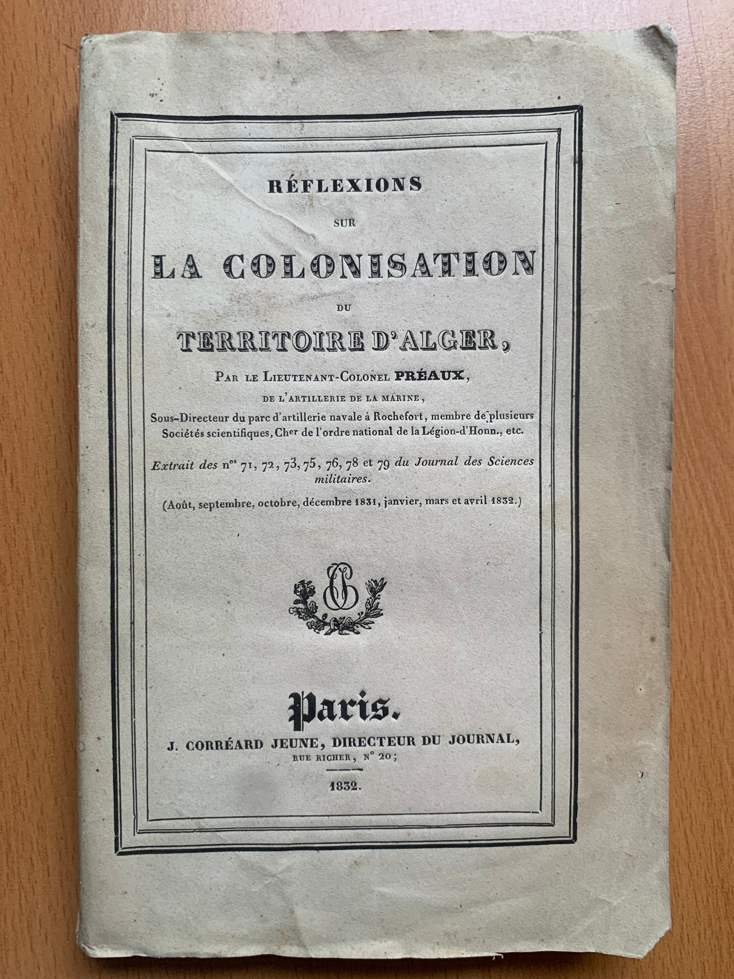 Réflexions sur la colonisation du territoire d'Alger - Lieutenant Colonel Préaux - Envoi autographe - 1832