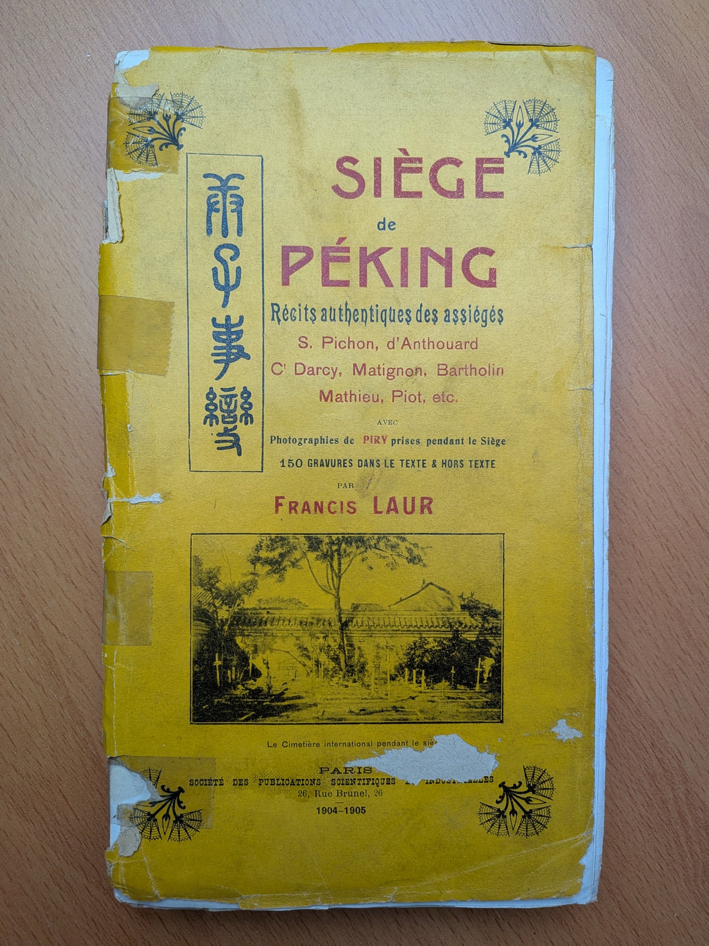 Siège de Péking - Récits authentiques des assiégés - Francis Laur - Edition originale - 1904