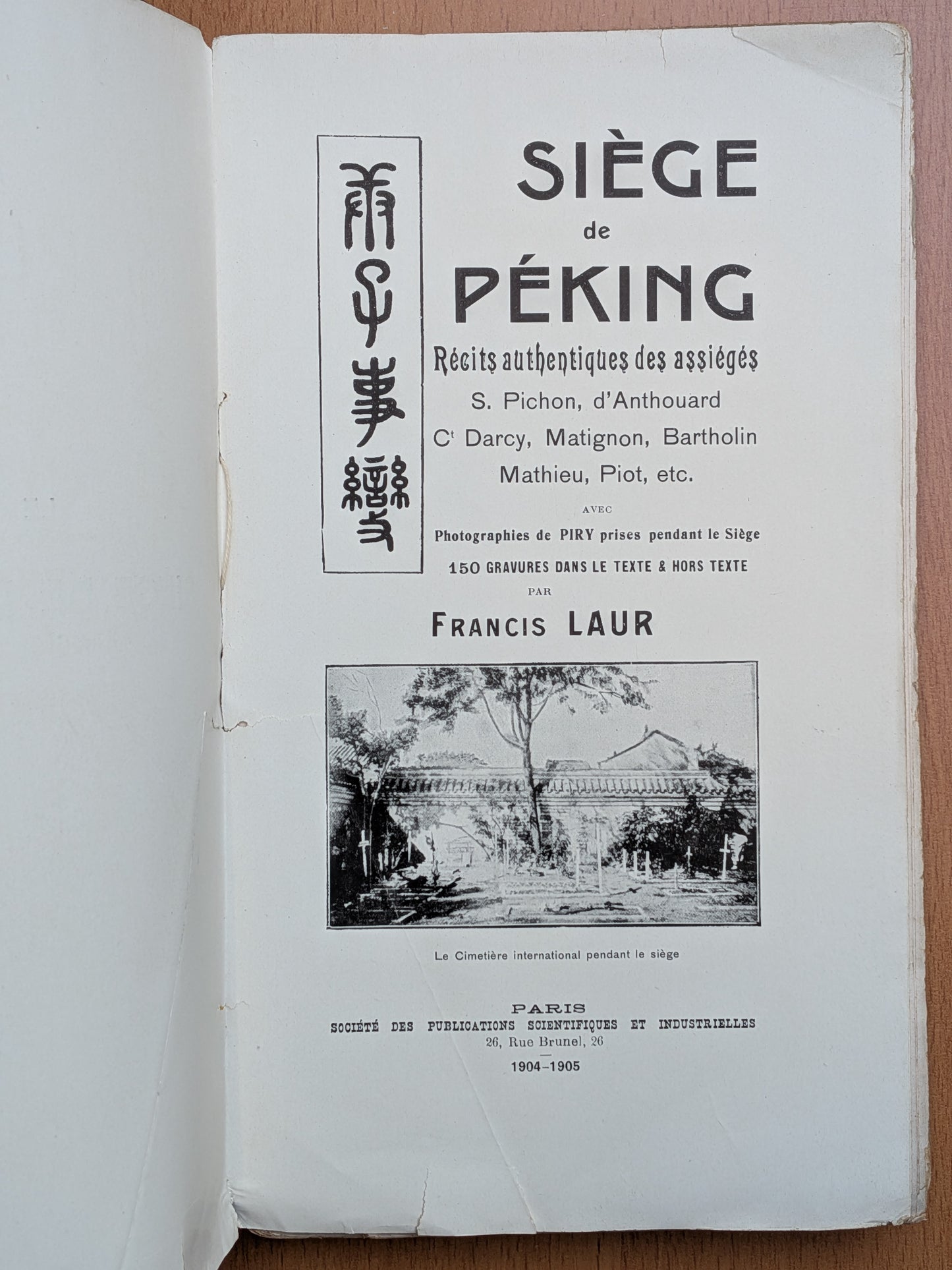 Siège de Péking - Récits authentiques des assiégés - Francis Laur - Edition originale - 1904