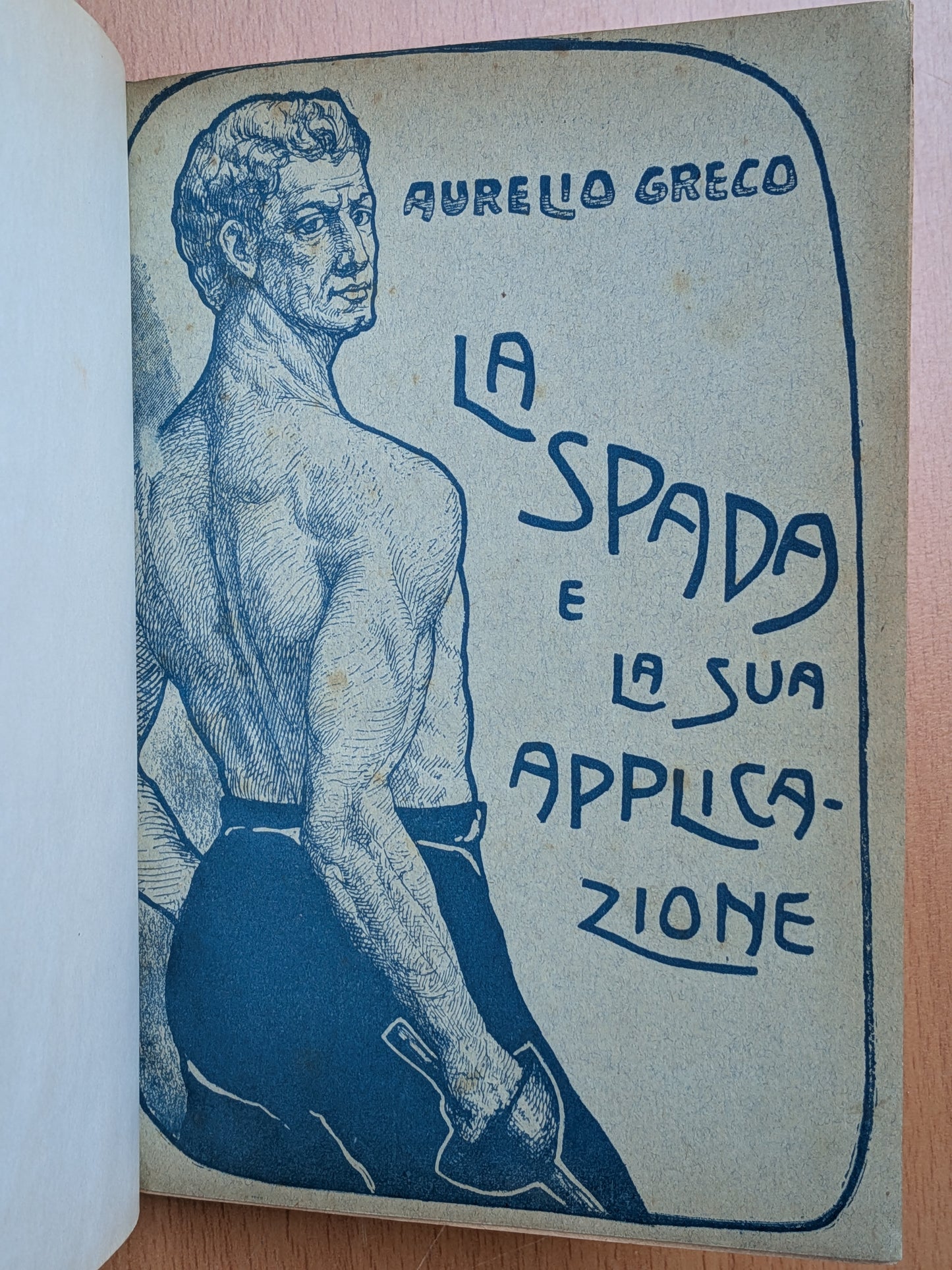 La Spada e la sua applicazione - Aurelio Greco - Envoi autographe - Edition Originale - 1907