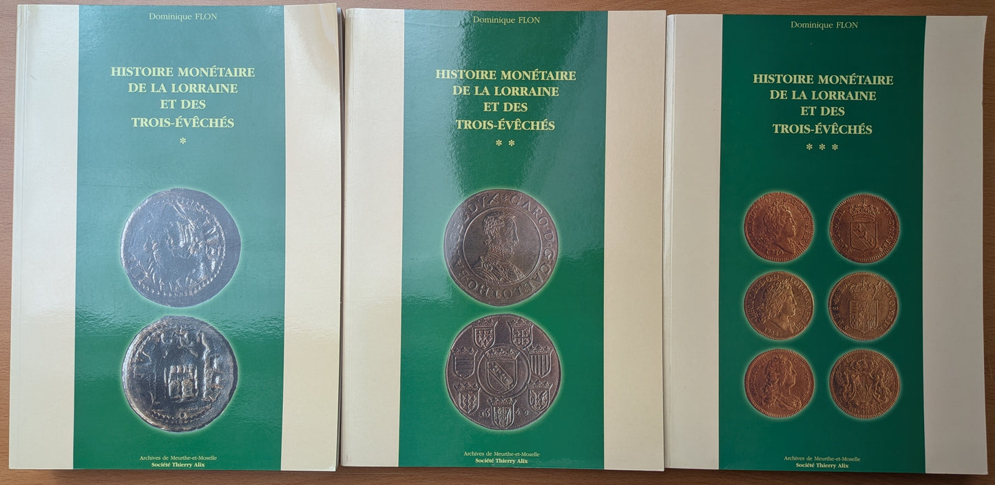 Histoire monétaire de la Lorraine et des trois évêchés - Dominique Flon - 2002